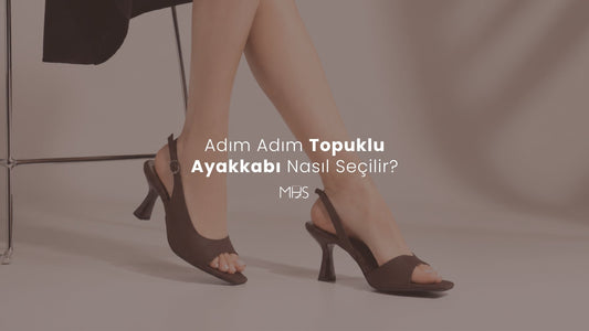 Şıklık ve Konfor Bir Arada: Adım Adım Topuklu Ayakkabı Nasıl Seçilir?